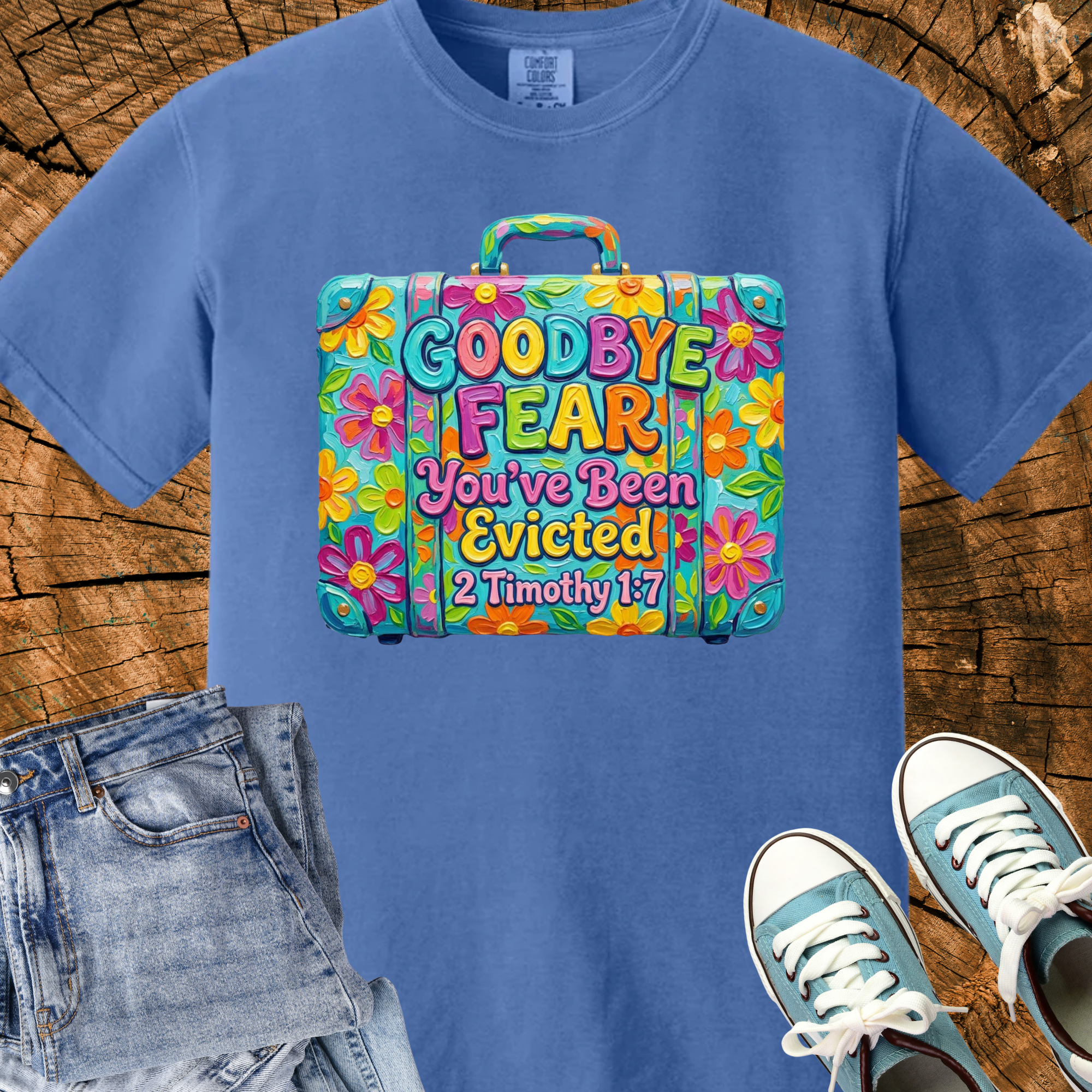 Comfort Colors Goodbye Fear You've Been Evicted Shirt, Faith Over Fear 2 Timothy 1:7, Impasto Floral Suitcase Tee, Triche Treasures