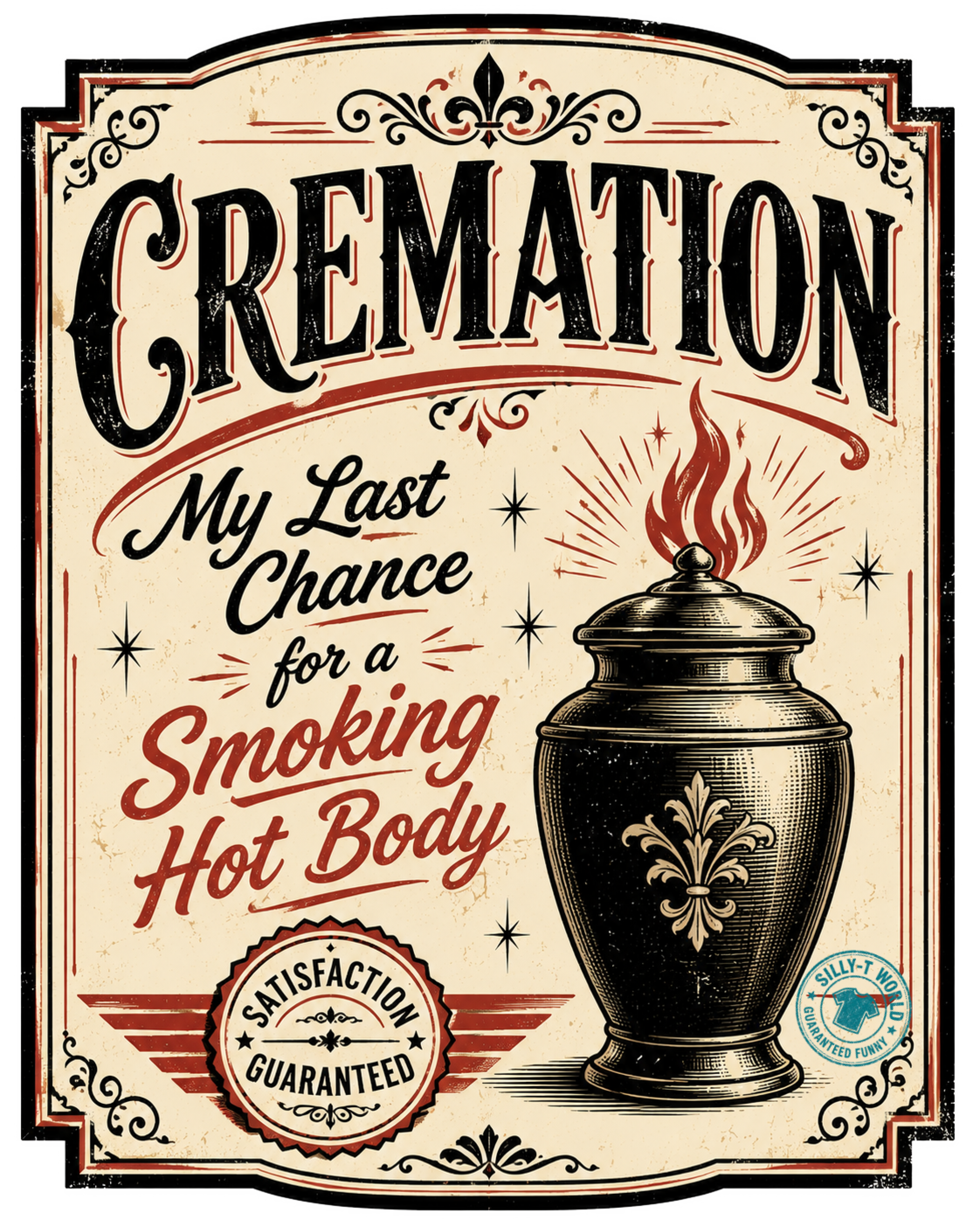 Cremation: My Last Chance for a Smoking Hot Body Dark Humor T-Shirt
