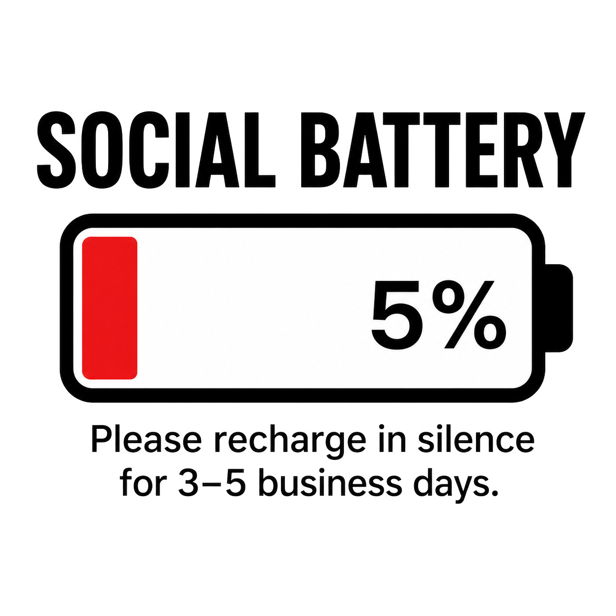 Social Battery 5% T-Shirt — Funny Introvert Low Battery Meme Tee