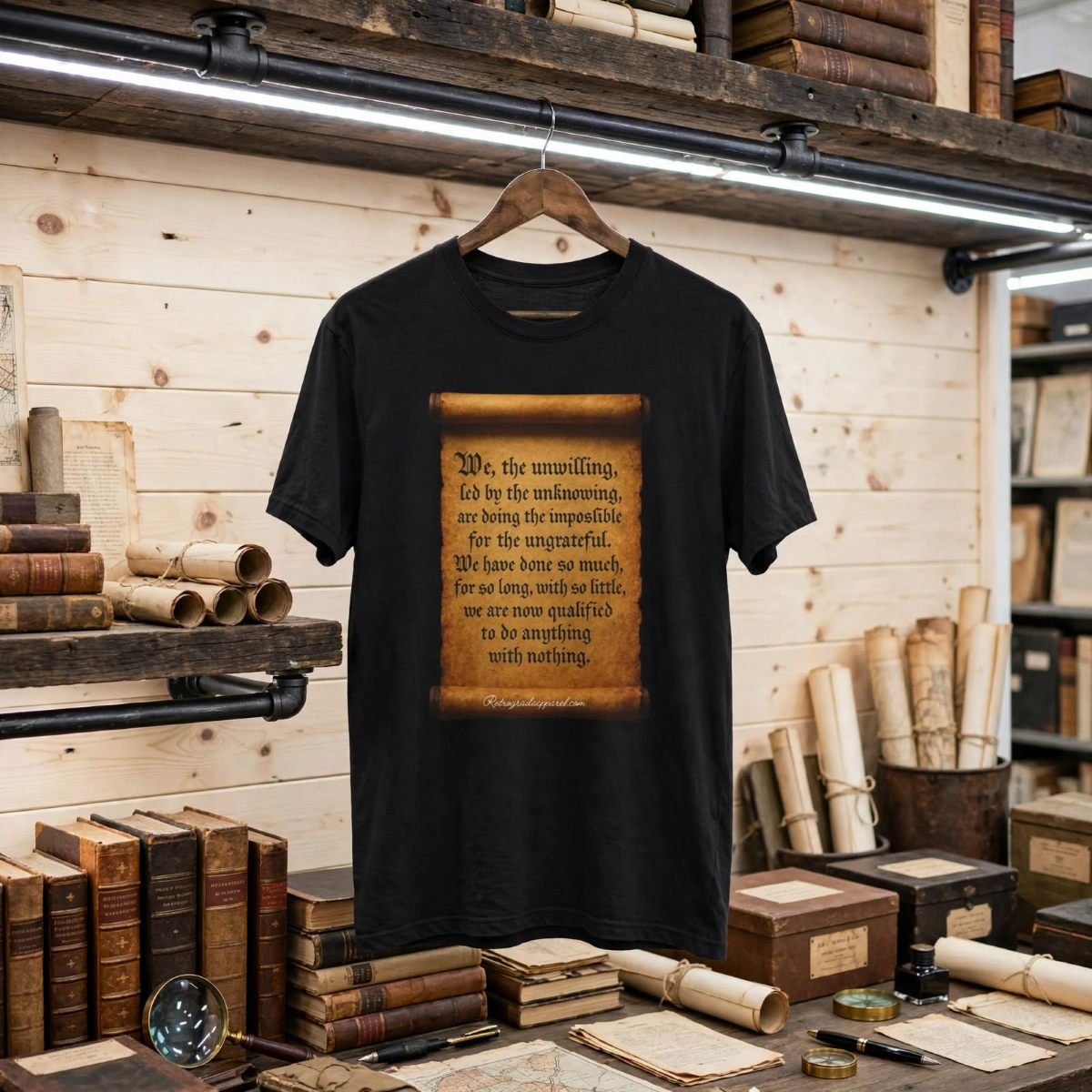 Inspirational Scroll Quote T-Shirt — 'We, the unwilling...' Vintage Parchment Tee