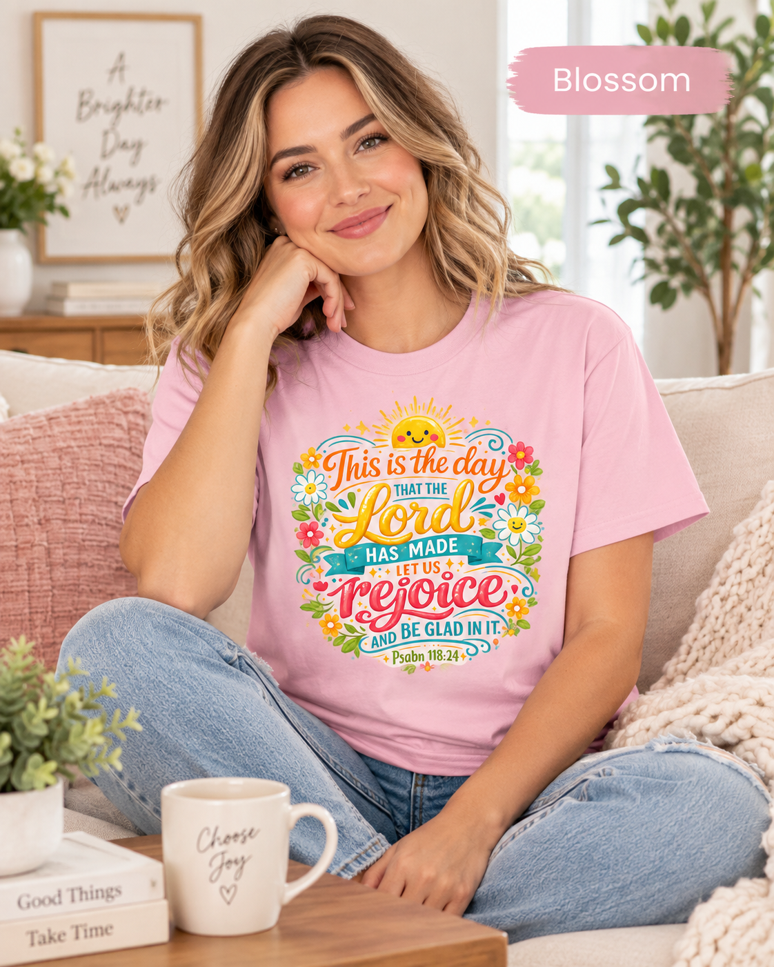 Blossom This Is the Day Lord Has Made Rejoice T-Shirt | Psalm 118:24 Floral