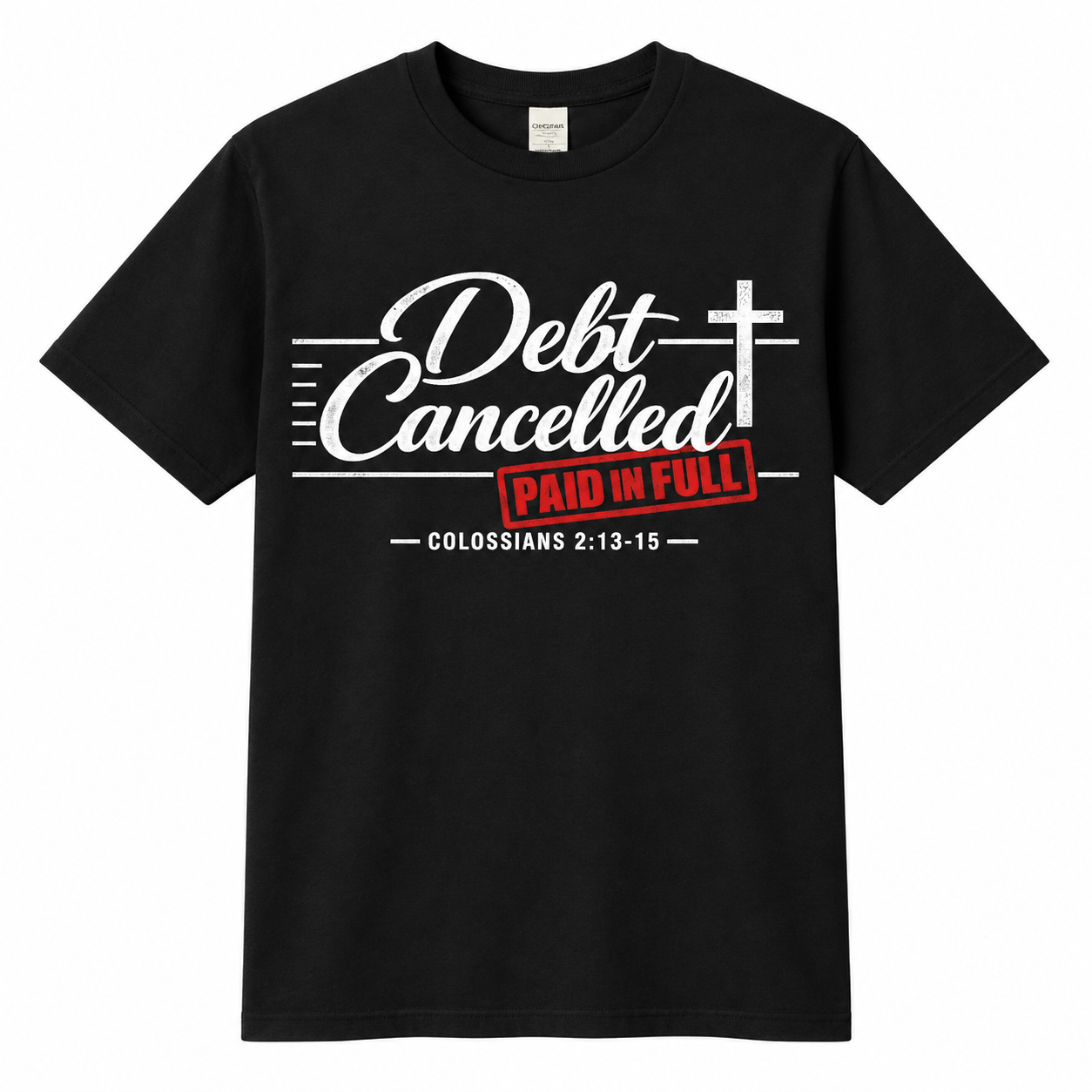 Debt Cancelled Paid in Full T-shirt | Christian Cross Scripture Colossians 2:13-15: other