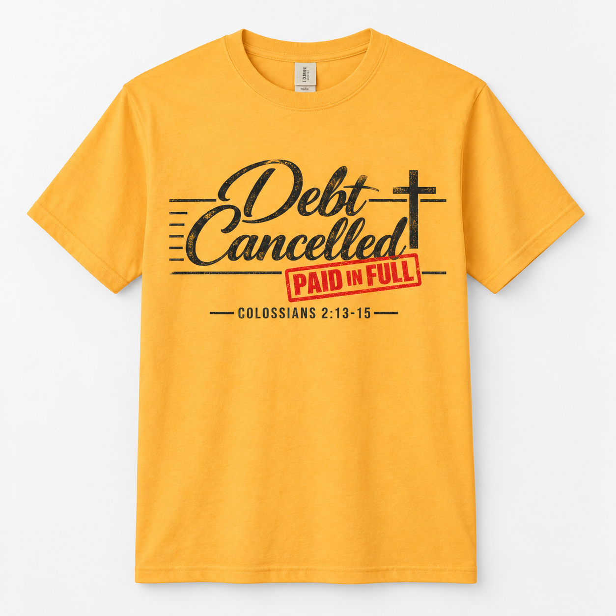 Debt Cancelled Paid in Full T-shirt | Christian Cross Scripture Colossians 2:13-15: other