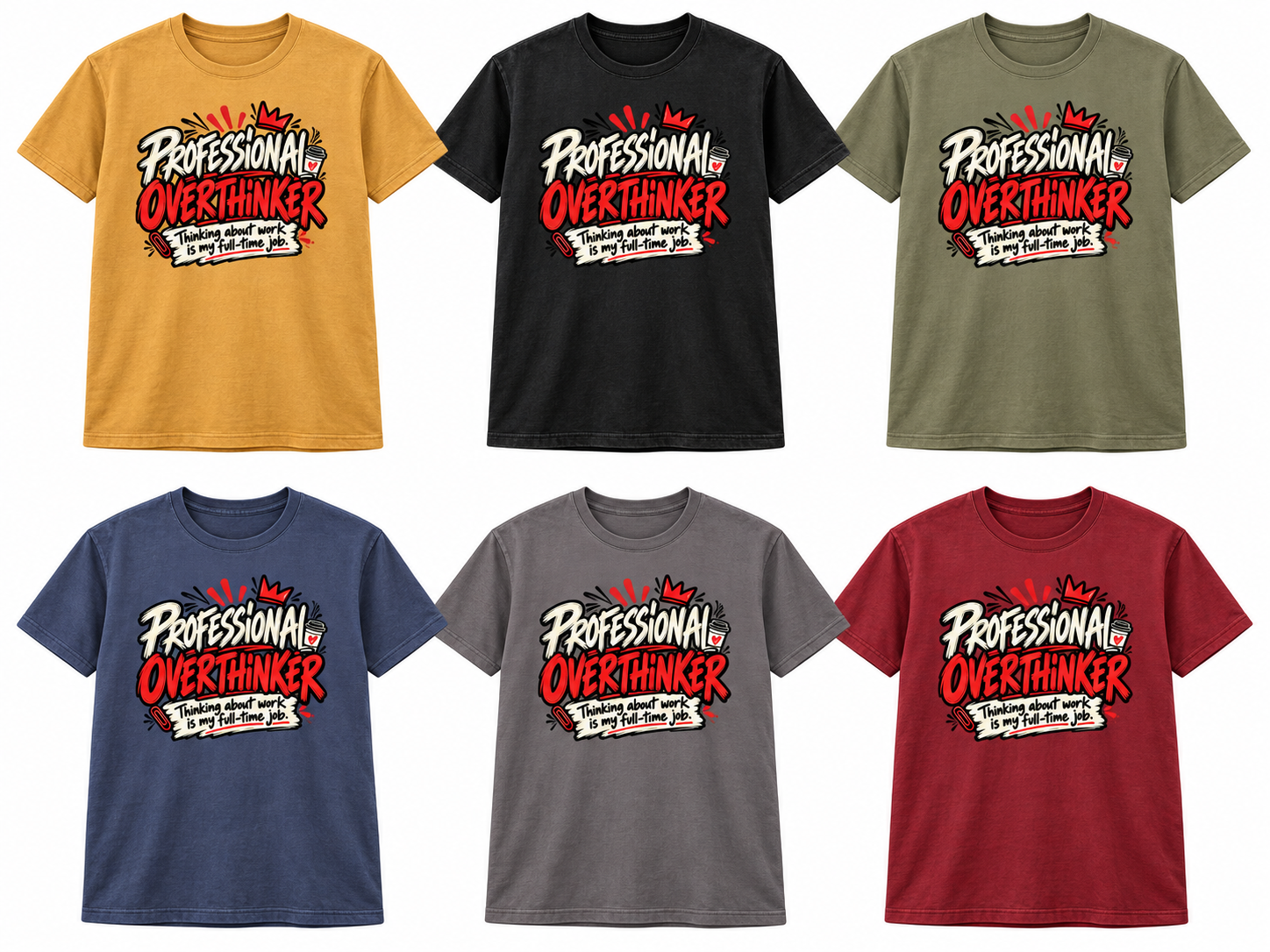 Professional Overthinker T-Shirt — Funny Work Anxiety Graphic Tee