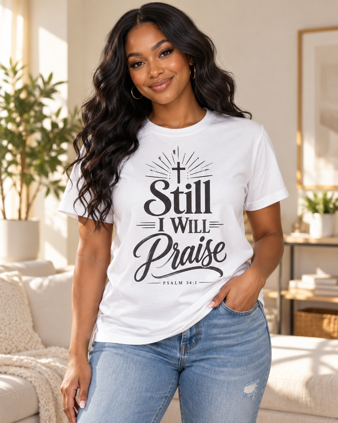 Still I Will Praise T-Shirt | Psalm 34 Scripture Faith Christian Tee: other