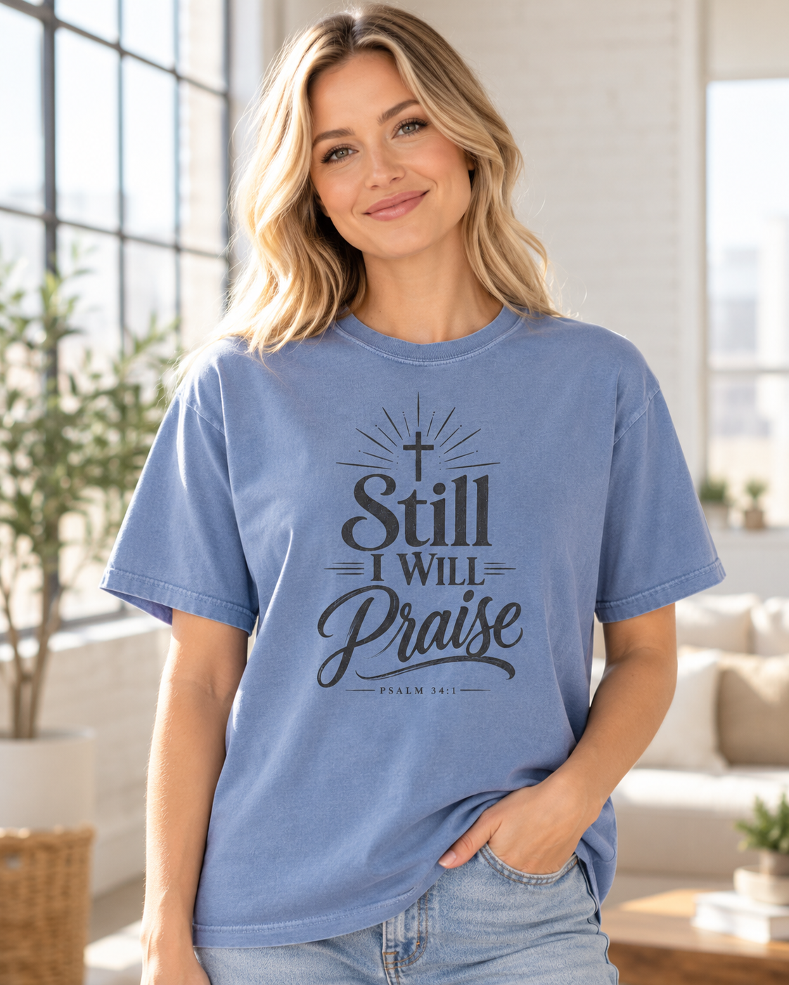 Still I Will Praise T-Shirt | Psalm 34 Scripture Faith Christian Tee: other