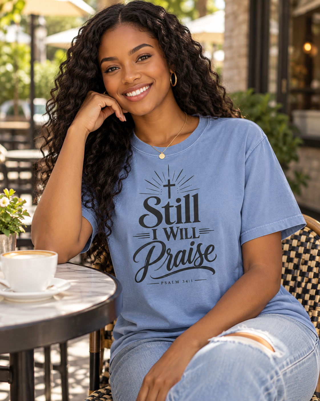 Still I Will Praise T-Shirt | Psalm 34 Scripture Faith Christian Tee: other