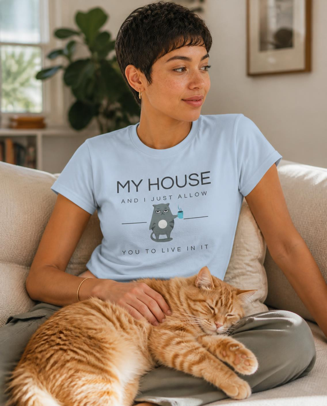 My House, I Just Allow You to Live in It women's tee, photo 1 of 4