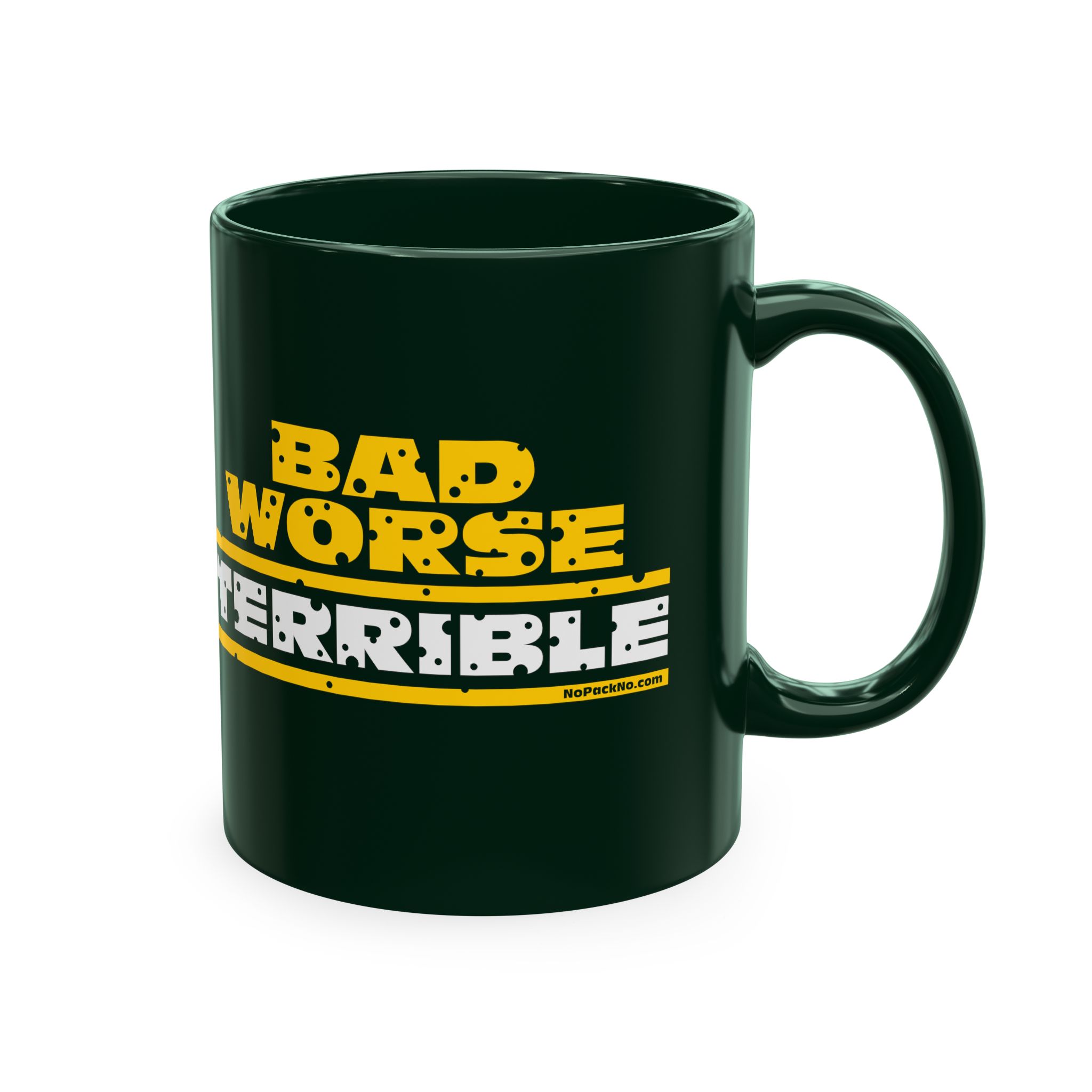 Bad Worse Terrible Mug